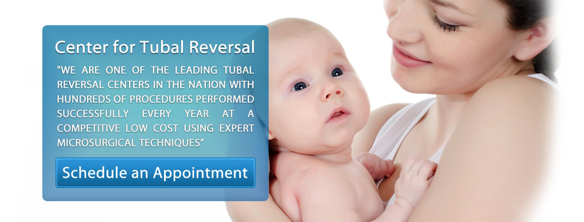 WE ARE ONE OF THE LEADING TUBAL REVERSAL CENTERS IN THE NATION WITH HUNDREDS OF PROCEDURES PERFORMED SUCCESSFULLY EVERY YEAR AT A COMPETITIVE LOW COST USING EXPERT MICROSURGICAL TECHNIQUES